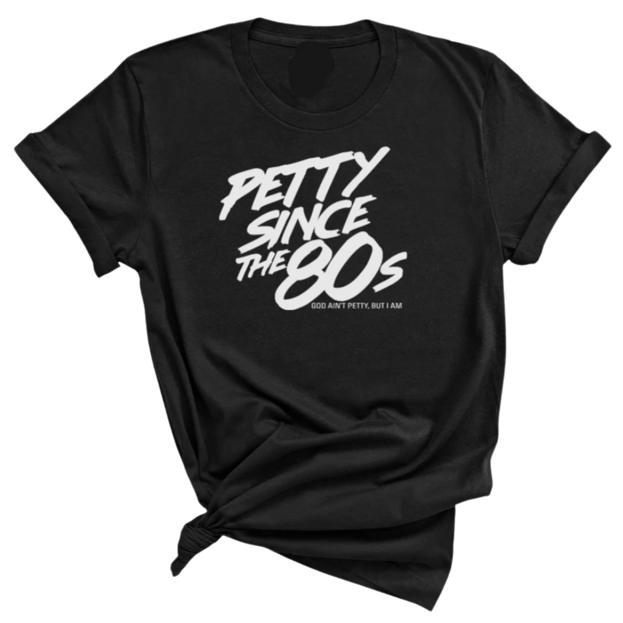 Petty Since the 80s Unisex Tee