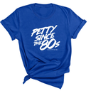 Petty Since the 80s Unisex Tee