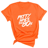 Petty Since the 80s Unisex Tee