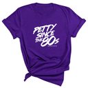 Petty Since the 80s Unisex Tee