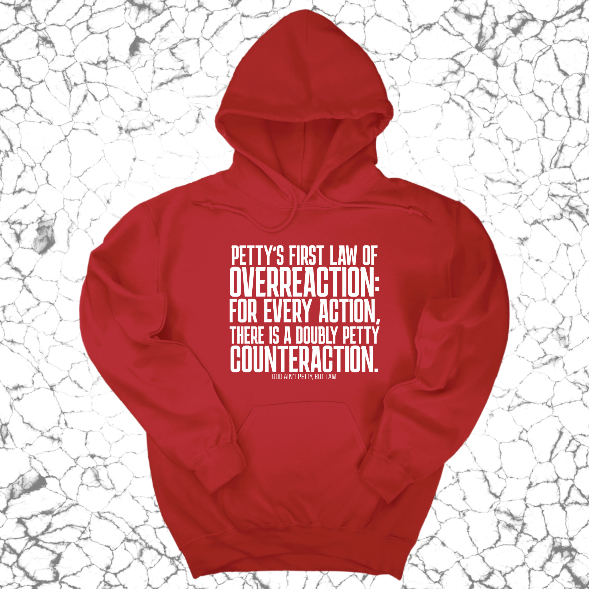 Petty's First Law of Overreaction Unisex Hoodie-Hoodie-The Original God Ain't Petty But I Am
