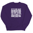 Petty's First Law of Overreaction Unisex Sweatshirt-Sweatshirt-The Original God Ain't Petty But I Am