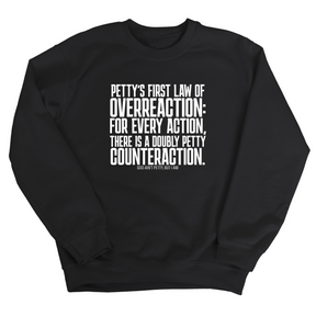 Petty's First Law of Overreaction Unisex Sweatshirt-Sweatshirt-The Original God Ain't Petty But I Am