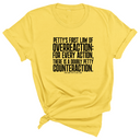 Petty's First Law of Overreaction Unisex Tee-T-Shirt-The Original God Ain't Petty But I Am