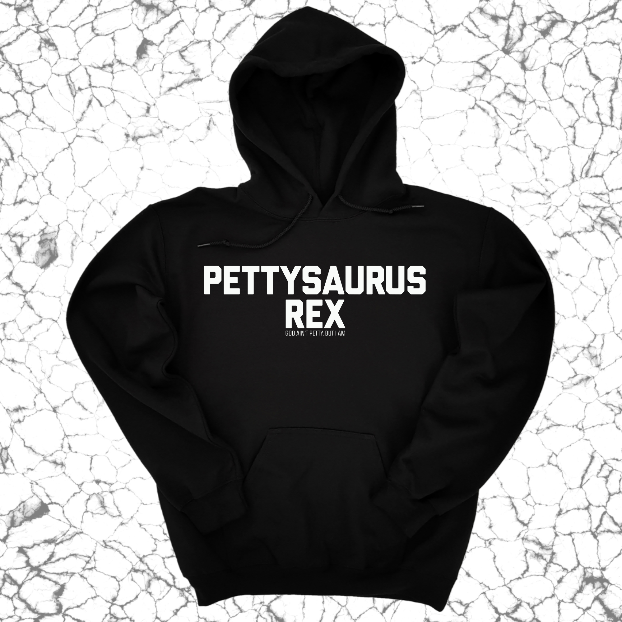 Pettysaurus Rex Unisex Hoodie-Hoodie-The Original God Ain't Petty But I Am