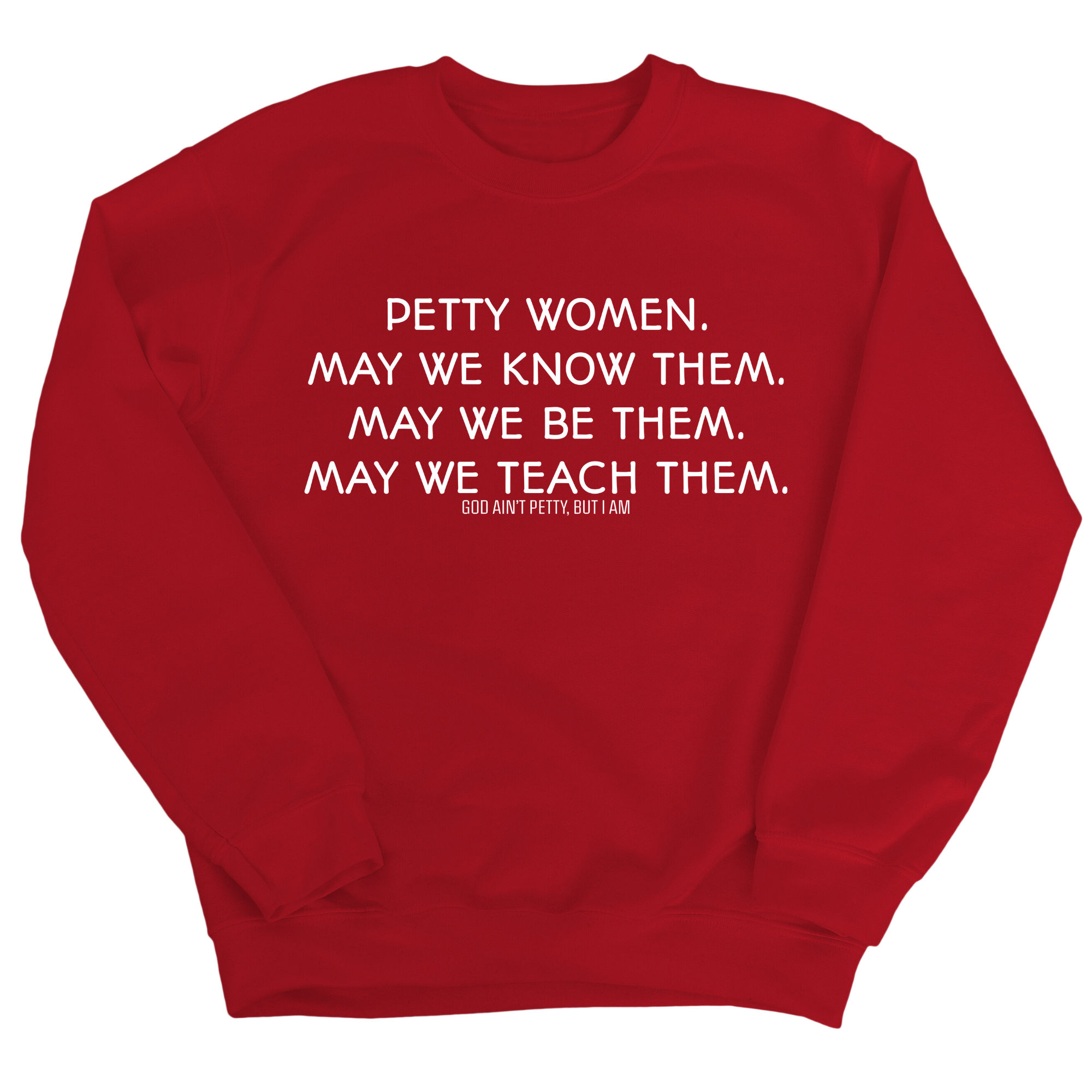 Phenomenally Petty Unisex Sweatshirt-Sweatshirt-The Original God Ain't Petty But I Am