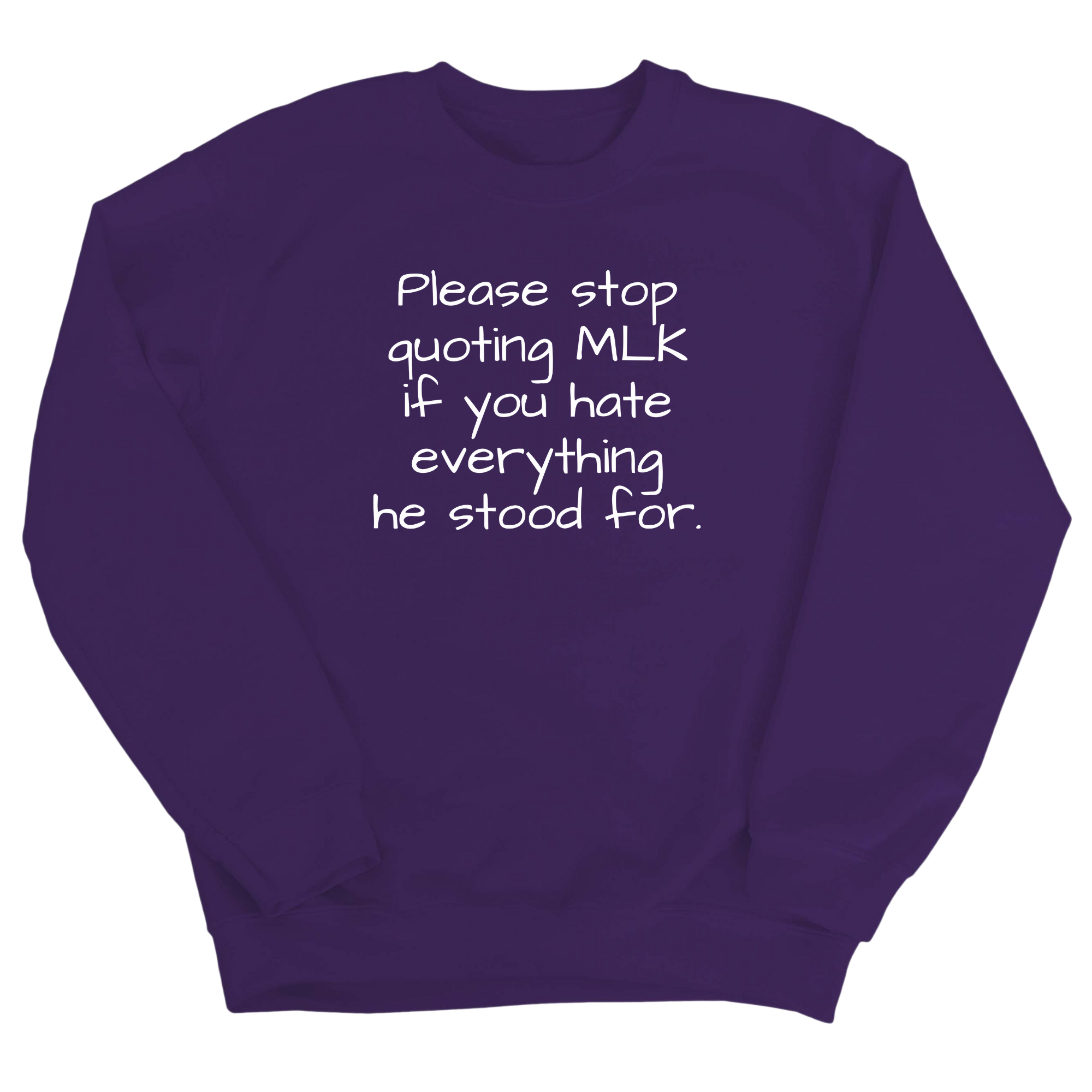 Please Stop Quoting MLK If You Hate Everything He Stood For Unisex Sweatshirt-Sweatshirt-The Original God Ain't Petty But I Am