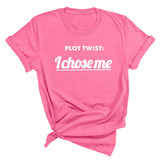 Plot twist I chose me Unisex Tee-T-Shirt-The Original God Ain't Petty But I Am