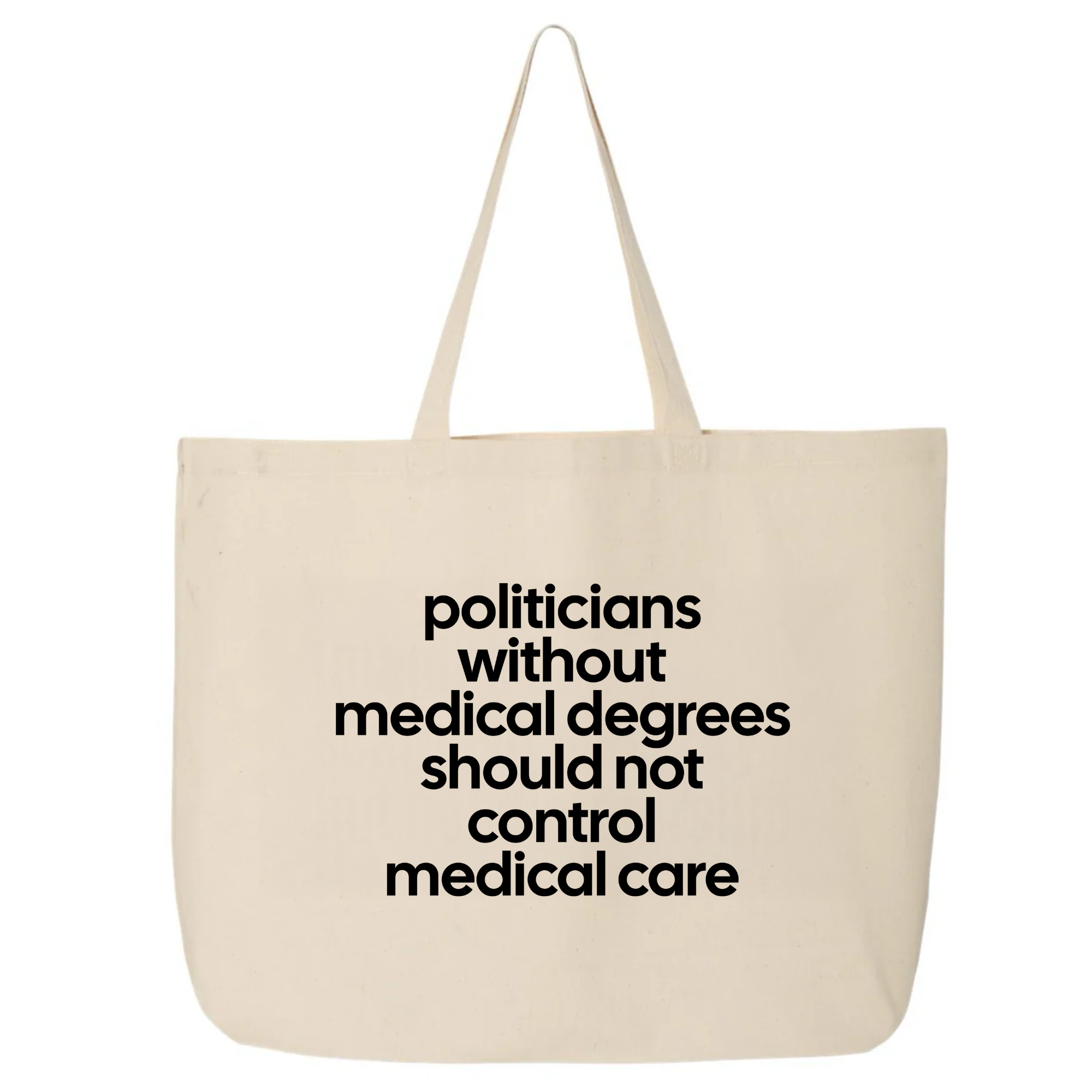 Politicians without Medical Degrees should not control Medical Care Tote bag-Tote Bag-The Original God Ain't Petty But I Am
