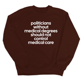 Politicians without Medical Degrees should not control Medical Care Unisex Sweatshirt-Sweatshirt-The Original God Ain't Petty But I Am