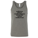 Politicians without Medical Degrees should not control Medical Care Unisex Tank Top-T-Shirt-The Original God Ain't Petty But I Am