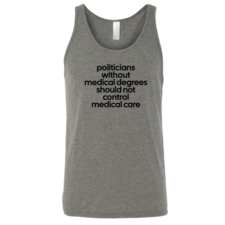 Politicians without Medical Degrees should not control Medical Care Unisex Tank Top-T-Shirt-The Original God Ain't Petty But I Am