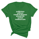Politicians without Medical Degrees should not control Medical Care Unisex Tee-T-Shirt-The Original God Ain't Petty But I Am