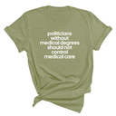 Politicians without Medical Degrees should not control Medical Care Unisex Tee-T-Shirt-The Original God Ain't Petty But I Am