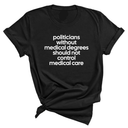 Politicians without Medical Degrees should not control Medical Care Unisex Tee-T-Shirt-The Original God Ain't Petty But I Am