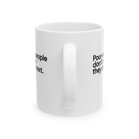 Poor white people don’t realize they are up next Mug 11oz (White & Black)-Mug-The Original God Ain't Petty But I Am