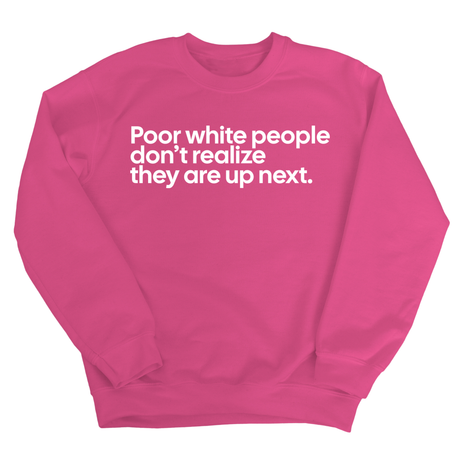 Poor white people don’t realize they are up next Unisex Sweatshirt-Sweatshirt-The Original God Ain't Petty But I Am