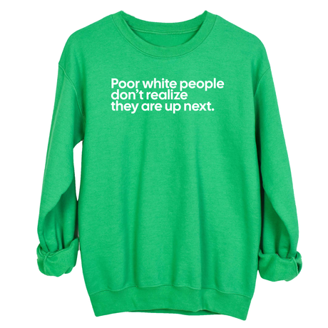 Poor white people don’t realize they are up next Unisex Sweatshirt-Sweatshirt-The Original God Ain't Petty But I Am