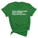 Poor white people don’t realize they are up next Unisex Tee-T-Shirt-The Original God Ain't Petty But I Am