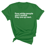 Poor white people don’t realize they are up next Unisex Tee-T-Shirt-The Original God Ain't Petty But I Am