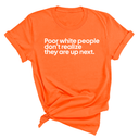 Poor white people don’t realize they are up next Unisex Tee-T-Shirt-The Original God Ain't Petty But I Am