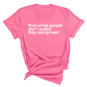 Poor white people don’t realize they are up next Unisex Tee-T-Shirt-The Original God Ain't Petty But I Am