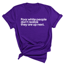 Poor white people don’t realize they are up next Unisex Tee-T-Shirt-The Original God Ain't Petty But I Am