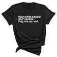 Poor white people don’t realize they are up next Unisex Tee-T-Shirt-The Original God Ain't Petty But I Am