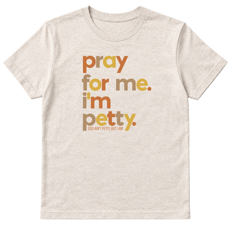 Pray for Me I'm Petty Fall Colors Unisex Tee-T-Shirt-The Original God Ain't Petty But I Am