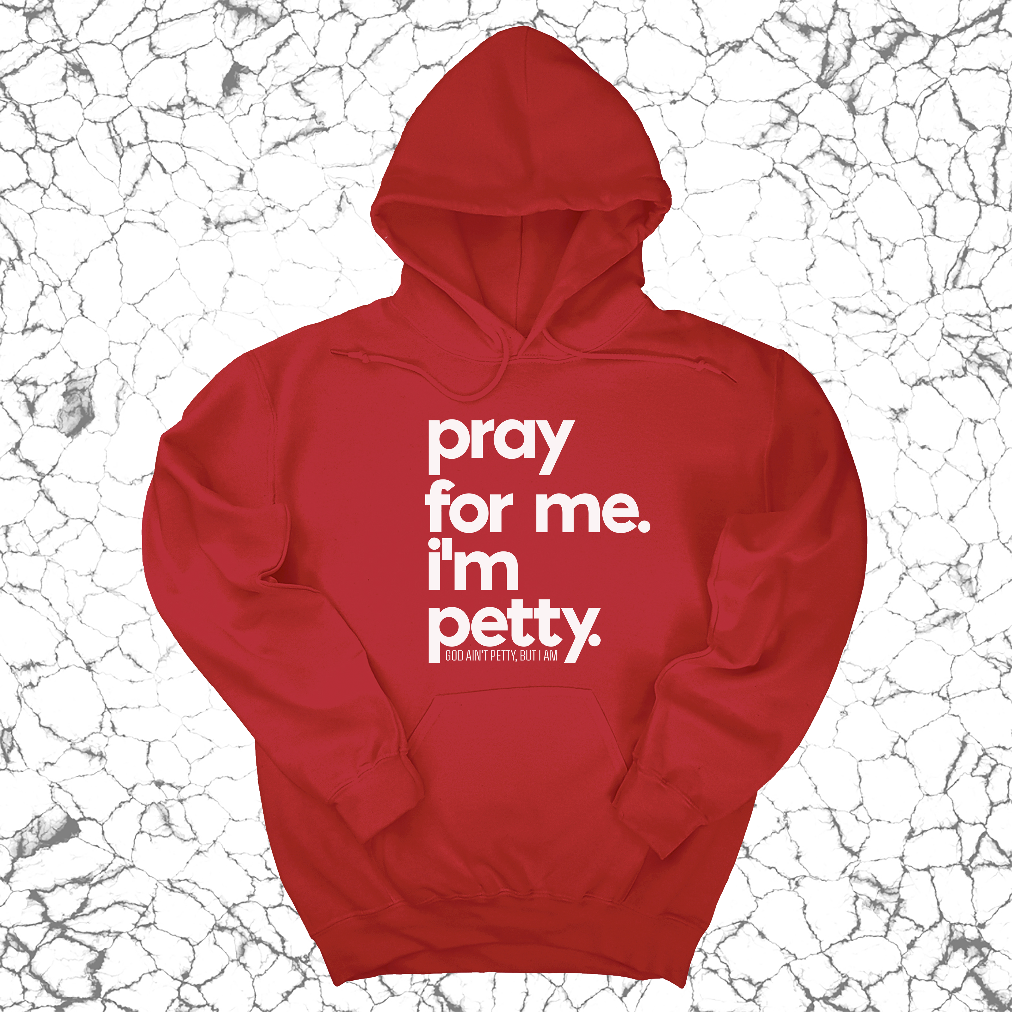 Pray for Me. I'm Petty. Hoodie *Limited Edition*-Hoodie-The Original God Ain't Petty But I Am