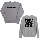 Pray for me I'm Petty Remix Unisex Sweatshirt (Front and Back Design)-Sweatshirt-The Original God Ain't Petty But I Am