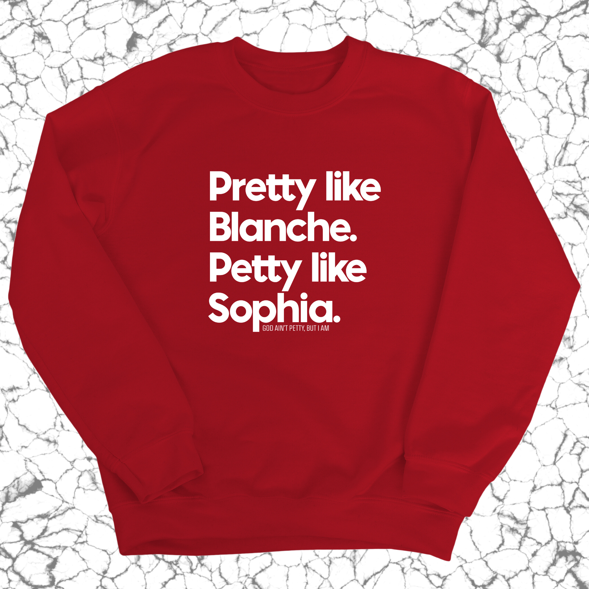 Pretty Like Blanche Petty Like Sophia Unisex Sweatshirt-Sweatshirt-The Original God Ain't Petty But I Am
