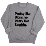 Pretty Like Blanche Petty Like Sophia Unisex Sweatshirt-Sweatshirt-The Original God Ain't Petty But I Am