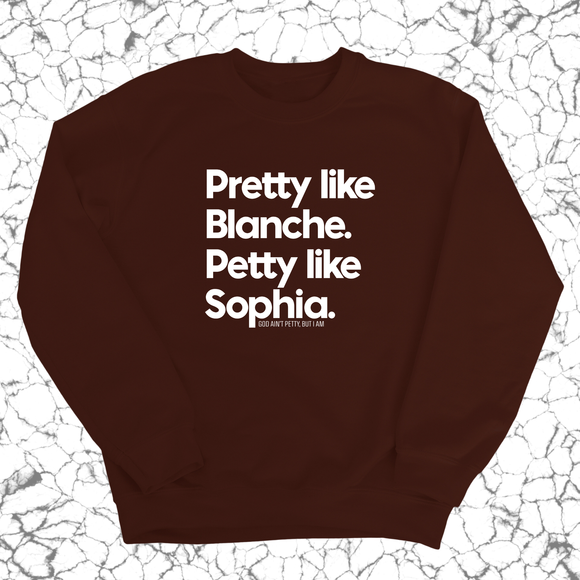 Pretty Like Blanche Petty Like Sophia Unisex Sweatshirt-Sweatshirt-The Original God Ain't Petty But I Am