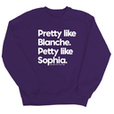 Pretty Like Blanche Petty Like Sophia Unisex Sweatshirt-Sweatshirt-The Original God Ain't Petty But I Am