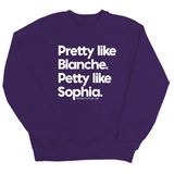 Pretty Like Blanche Petty Like Sophia Unisex Sweatshirt-Sweatshirt-The Original God Ain't Petty But I Am