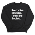 Pretty Like Blanche Petty Like Sophia Unisex Sweatshirt-Sweatshirt-The Original God Ain't Petty But I Am