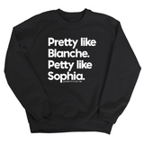Pretty Like Blanche Petty Like Sophia Unisex Sweatshirt-Sweatshirt-The Original God Ain't Petty But I Am