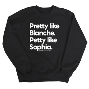 Pretty Like Blanche Petty Like Sophia Unisex Sweatshirt-Sweatshirt-The Original God Ain't Petty But I Am