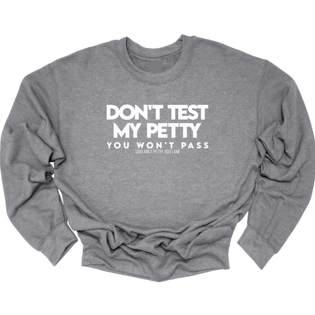 Pretty Petty 3-Sweatshirt Pack Bundle (Classy/Sophia/Test)-Bundle-The Original God Ain't Petty But I Am