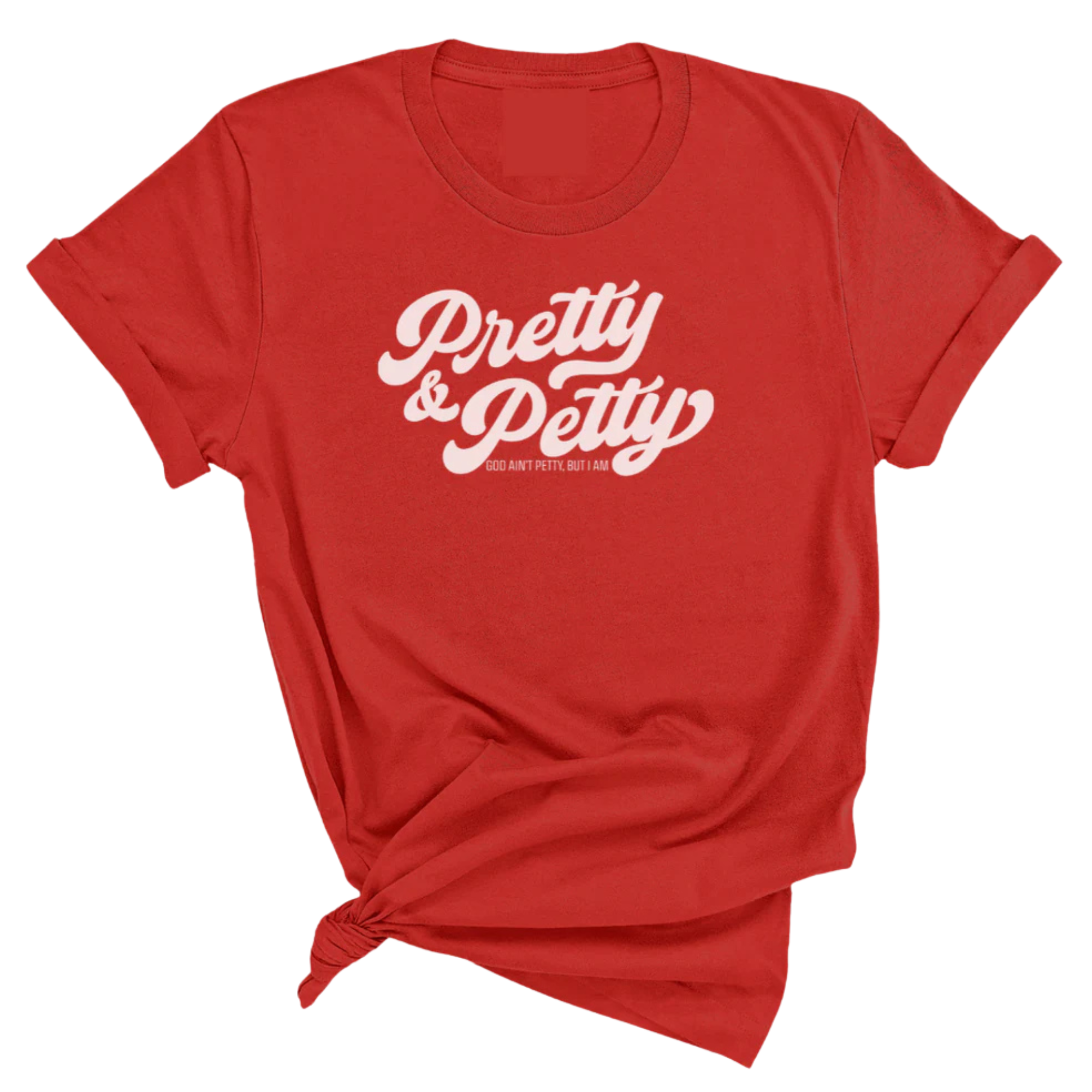Pretty & Petty Unisex Tee-T-Shirt-The Original God Ain't Petty But I Am