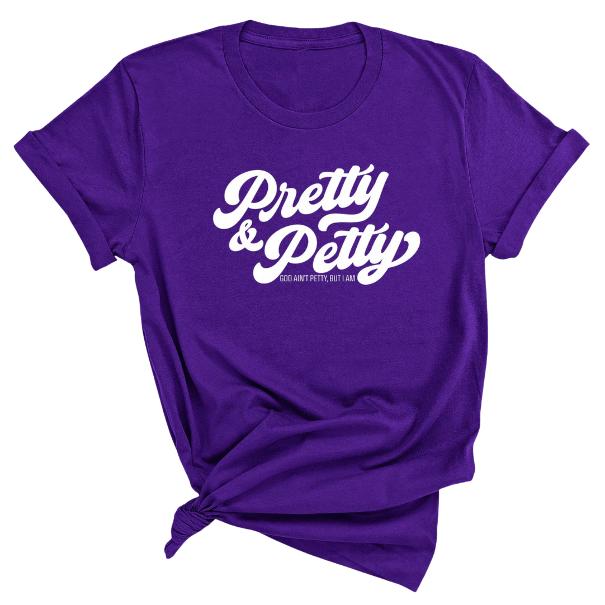 Pretty & Petty Unisex Tee-T-Shirt-The Original God Ain't Petty But I Am