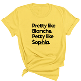 Pretty like Blanche Petty like Sophia Unisex Tee-T-Shirt-The Original God Ain't Petty But I Am