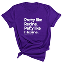 Pretty like Regine. Petty like Maxine Unisex Tee-T-Shirt-The Original God Ain't Petty But I Am