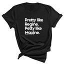 Pretty like Regine. Petty like Maxine Unisex Tee-T-Shirt-The Original God Ain't Petty But I Am