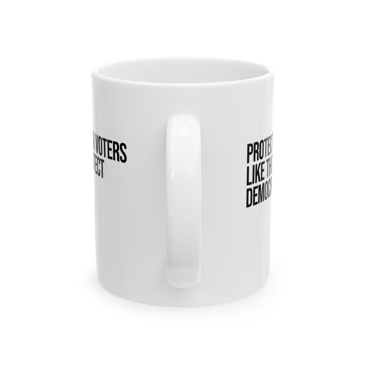 Protect Black Voters Like They Protect Democracy Mug 11oz (White & Black)-Mug-The Original God Ain't Petty But I Am