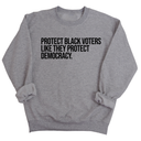 Protect Black Voters Like They Protect Democracy Unisex Sweatshirt-Sweatshirt-The Original God Ain't Petty But I Am