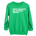 Protect Black Voters Like They Protect Democracy Unisex Sweatshirt-Sweatshirt-The Original God Ain't Petty But I Am
