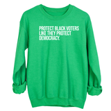 Protect Black Voters Like They Protect Democracy Unisex Sweatshirt-Sweatshirt-The Original God Ain't Petty But I Am
