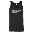 Protect Black Voters Like They Protect Democracy Unisex Tank Top-T-Shirt-The Original God Ain't Petty But I Am